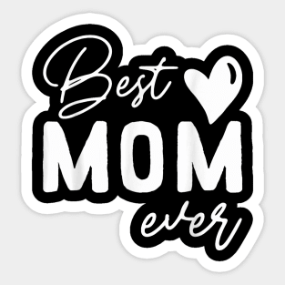 Mothers Day Best Mom Ever Gifts From Daughter Women Mom Kids Sticker